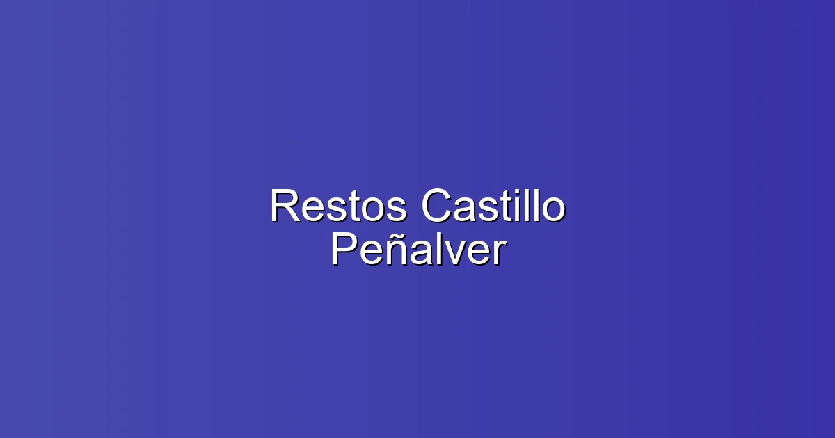 Restos Castillo Peñalver en Peñalver: Lugar de interés histórico